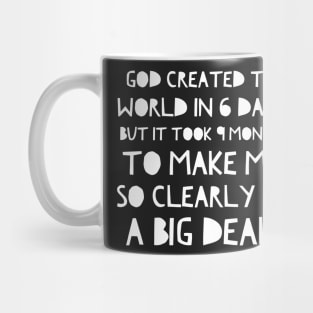 God created the world in 6 days... Mug